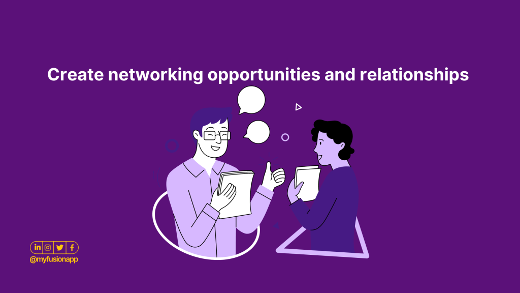 create networking opportunities and relationships in your Fusion community